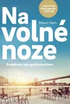 Na volné noze (Podnikejte jako profesionálové) - Robert Vlach - kniha z kategorie Marketing
