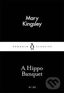 A Hippo Banquet - Henrietta Kingsley