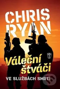 Váleční štváči (ve službách smrti) - Chris Ryan - kniha z kategorie Thrillery