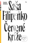 Červené kríže - Saša Filipenko