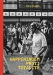 Happeningem proti totalitě - Petr Blažek - kniha z kategorie 20. století