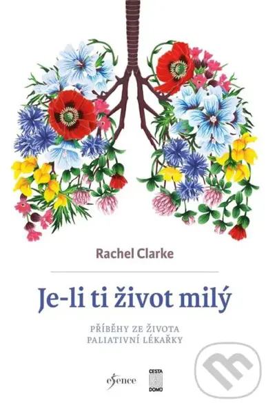 Je-li ti život milý (Příběhy ze života paliativní lékařky) - kniha z kategorie Psychologie osobnosti