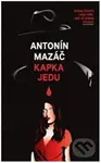 Kapka jedu - Antonín Mazáč