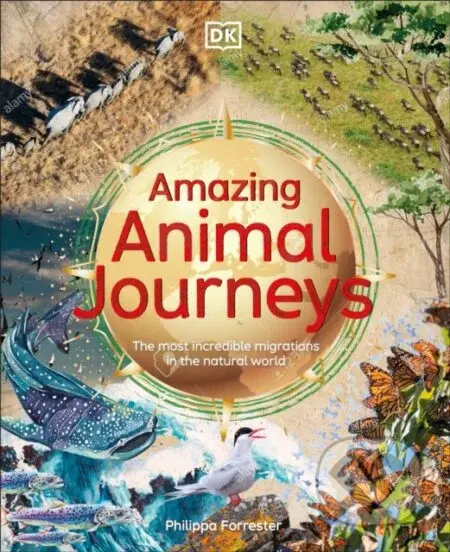 Amazing Animal Journeys (The Most Incredible Migrations in the Natural World) - kniha z kategorie Naučné knihy