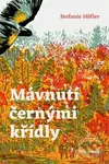 Mávnutí černými křídly - Stefanie Höfler, Eva Horská (Ilustrátor)