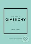 Little Book of Givenchy (The story of the iconic fashion house) - kniha z kategorie Móda