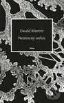 Nemocný měsíc - Ewald Murrer