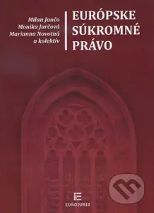 Európske súkromné právo - Milan Jančo, Monika Jurčová - kniha z kategorie Právo