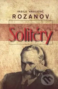 Solitéry - Vasilij Vasilievič Rozanov - kniha z kategorie Životopisy