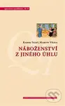 Náboženství z jiného úhlu (Netradiční sociologické pohledy na víru v české společnosti) - kniha z kategorie Sociologie