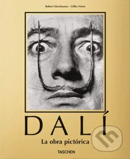 Dalí (The Paintings) - Gilles Néret, Robert Descharnes - kniha z kategorie Malířství