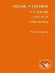 Vědomí a svoboda (L. S. Vygotskij a jeho teorie lidské psychiky) - kniha z kategorie Psychiatrie