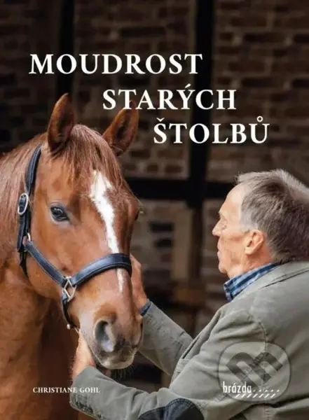 Moudrost starých štolbů - Christiane Gohl - kniha z kategorie Chov koní