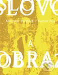 Slovo a obraz - Miroslav Petříček, Rudolf Fila - kniha z kategorie Filozofie