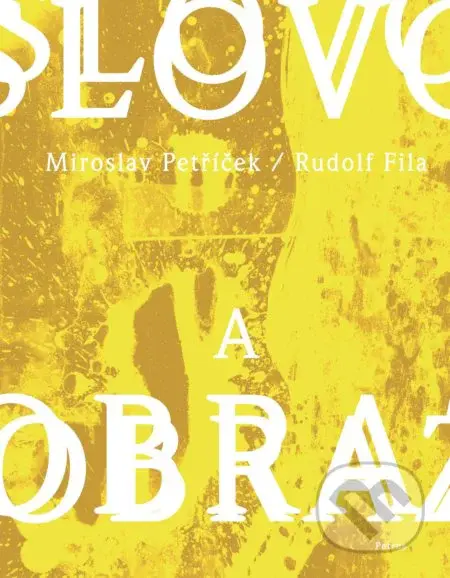 Slovo a obraz - Miroslav Petříček, Rudolf Fila - kniha z kategorie Filozofie