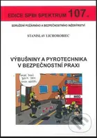 Výbušniny a pyrotechnika v bezpečnostní praxi (Edice SPBI spektrum 107.) - kniha z kategorie Přírodní vědy a technika