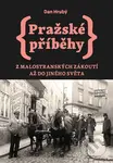 Pražské příběhy 3: Z Malostranských zákoutí až do Jiného Světa - kniha z kategorie Mýty, pověsti a legendy