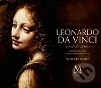 Leonardo da Vinci (Jeho život a dielo) - Matthew Landrus - kniha z kategorie Umění, design a architektura