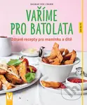Vaříme pro batolata - Dagmar von Cramm - kniha z kategorie Kuchařky