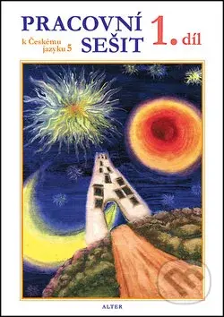 Pracovní sešit k učebnici Českého jazyka 5 I. díl - Hana Staudková, Miroslava Horáčková - kniha z kategorie 2. stupeň