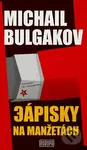 Zápisky na manžetách - Michail Bulgakov - kniha z kategorie Beletrie