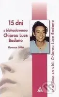 15 dni s blahoslavenou Chiarou Luce Badano - Florence Gillet - kniha z kategorie Duchovní život