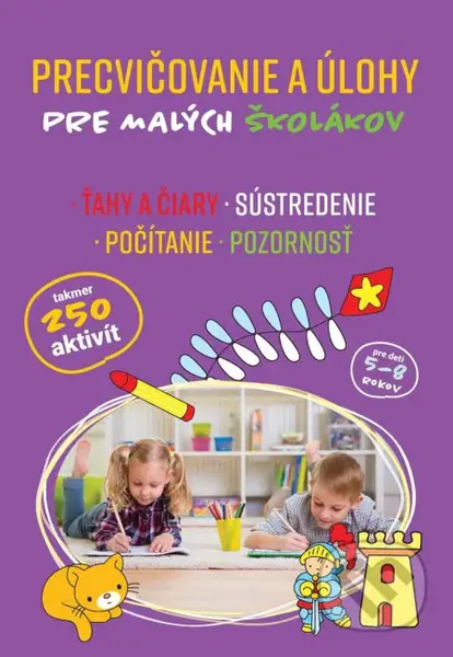 Precvičovanie a úlohy pre malých školákov (Takmer 250 aktivít) - kniha z kategorie Úkoly pro děti