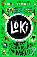 Loki: A Bad God's Guide to Ruling the World - Louie Stowell - kniha z kategorie Beletrie pro děti