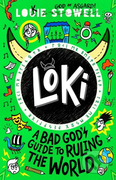 Loki: A Bad God's Guide to Ruling the World - Louie Stowell - kniha z kategorie Beletrie pro děti