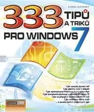 333 tipů a triků pro Windows 7 - Karel Klatovský - kniha z kategorie Operační systémy