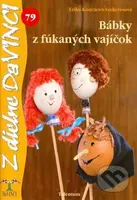 Bábky z fúkaných vajíčok (79) - Erika Konczová-Szekeresová - kniha z kategorie Omalovánky, vystřihovánky, papír