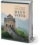 100 pokladů naší planety: Divy světa