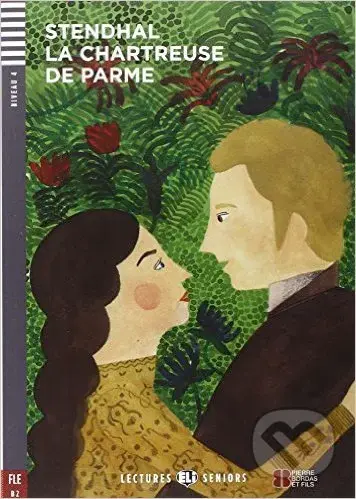 La Chartreuse de Parme (B2 (Niveau 4)) - Stendhal, Pierre Hauzy