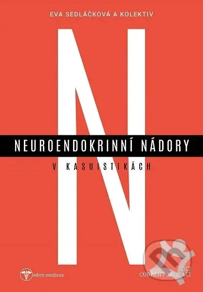 Neuroendokrinní nádory v kasuistikách - Eva Sedláčková - kniha z kategorie Vysoké školy
