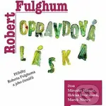 Opravdová láska - Robert Fulghum - audiokniha z kategorie Beletrie