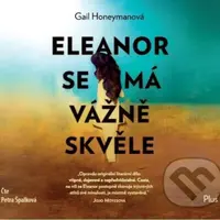 Eleanor se má vážně skvěle - Gail Honeyman