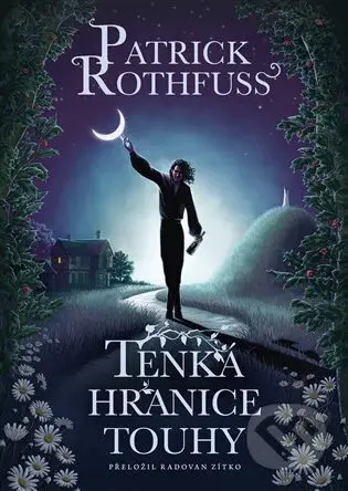 Tenká hranice touhy - Patrick Rothfuss - kniha z kategorie Sci-fi