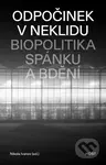 Odpočinek v neklidu (Biopolitika spánku a bdění) - Nikola Ivanov (Editor) - kniha z kategorie Filozofie