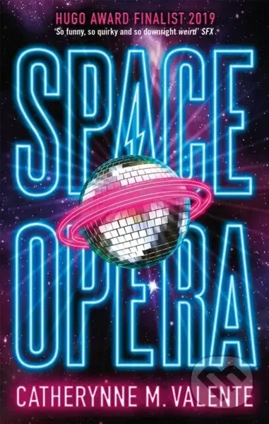 Space Opera - Catherynne M. Valente - kniha z kategorie Sci-fi