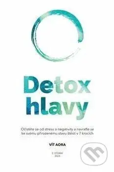 Detox hlavy (Praktické techniky, postupy a rituály pro čistou mysl a skvělý pocit z každého dne) - kniha z kategorie Psychologie osobnosti