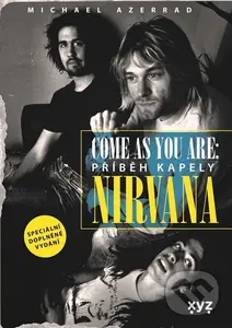 Come as You Are:  Příběh kapely Nirvana - Michael Azerrad