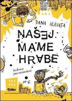 Našej mame hrabe - Dana Hlavatá - kniha z kategorie Beletrie pro děti