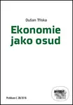 Ekonomie jako osud - Dušan Tříska - kniha z kategorie Ekonomie