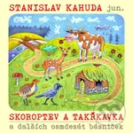 Skoroptev a takřkavka a dalších osmdesát básniček - Stanislav Kahuda - kniha z kategorie Poezie