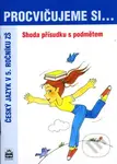 Procvičujeme si... Shoda přísudku s podmětem (Český jazyk v 5. ročníku ZŠ) - kniha z kategorie 2. stupeň