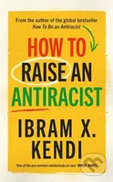 How To Raise an Antiracist - Ibram X. Kendi - kniha z kategorie Sociologie