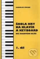 Škola hry na klavír a keyboard 1. díl (bez basového klíče) - kniha z kategorie Škola hraní