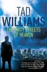 Williams, T: Dirty Streets of Heaven - Tad Williams - kniha z kategorie Fantasy