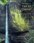 The Eternal Tao Te Ching: The Philosophical Masterwork of Taoism and Its Relevance Today - kniha z kategorie Odborné a naučné
