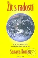 Žít s radostí (Klíč k osobní síle & duchovnímu přerodu) - kniha z kategorie Seberozvoj